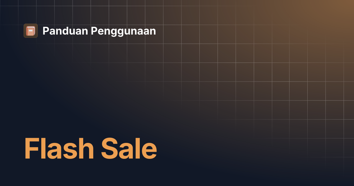Flash Sale | Panduan Penggunaan